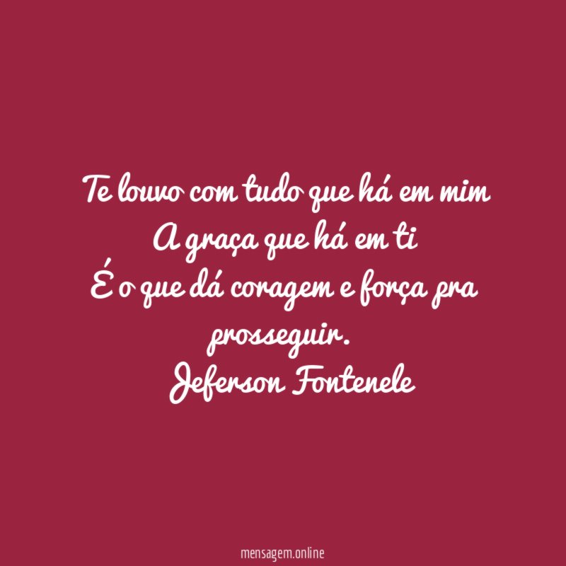 Te louvo com tudo que há em mim A