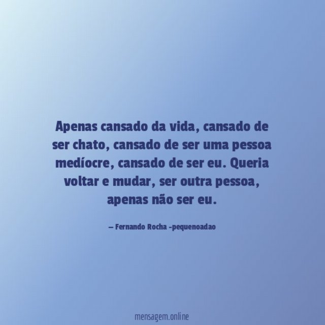 Apenas cansado da vida