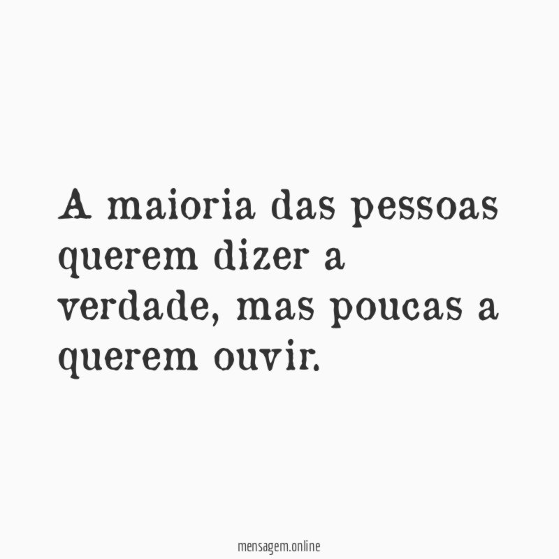 A maioria das pessoas querem dizer a verdade