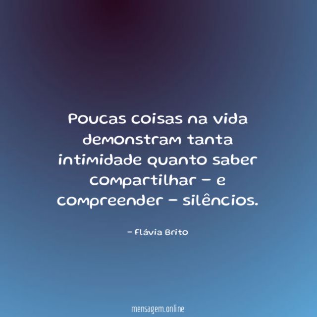 Poucas coisas na vida demonstram tanta intimidade quanto