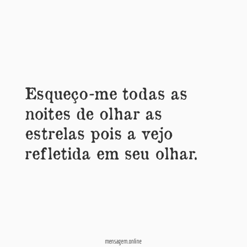 Esqueço-me todas as noites de olhar as estrelas