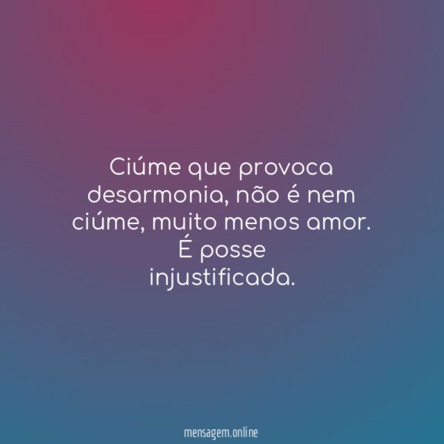 Ciúme que provoca desarmonia