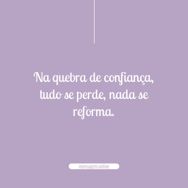Na quebra de confiança