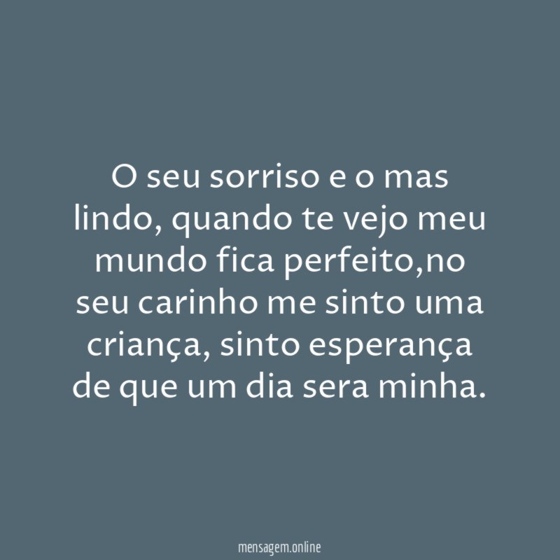 O seu sorriso e o mas lindo