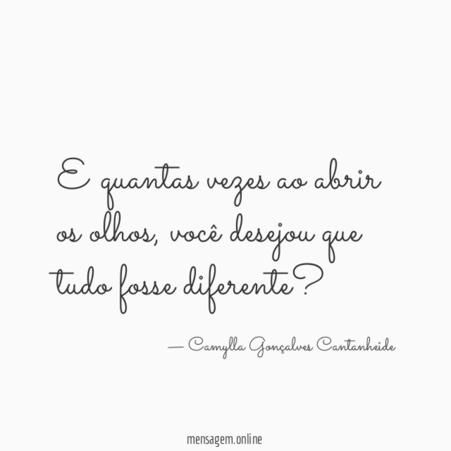 E quantas vezes ao abrir os olhos