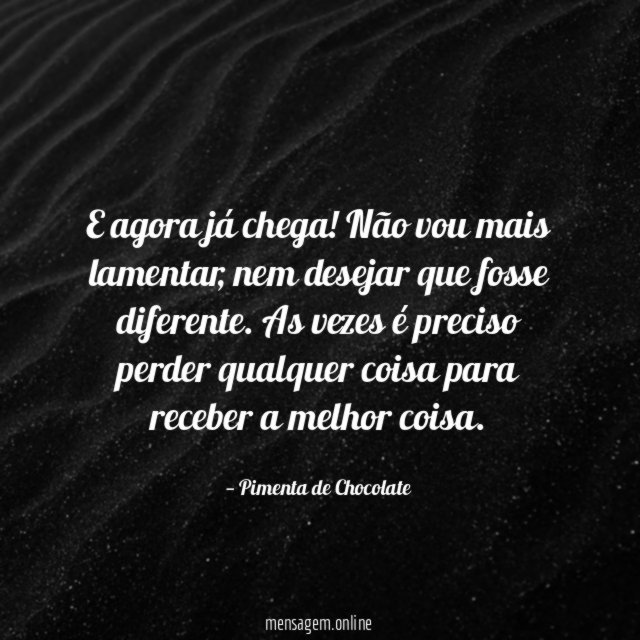 E agora já chega