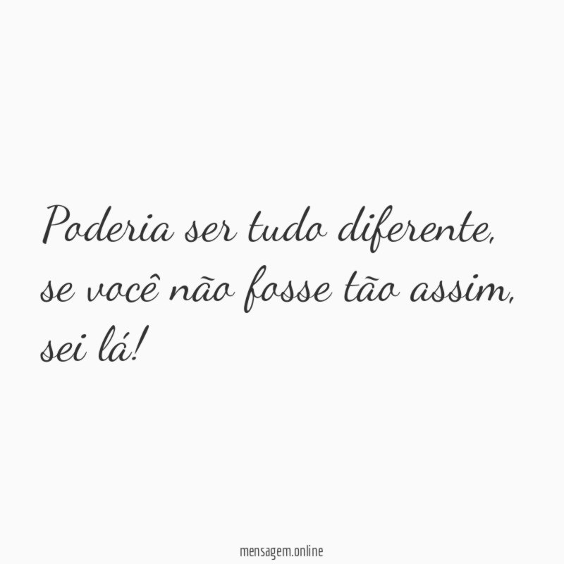 Poderia ser tudo diferente