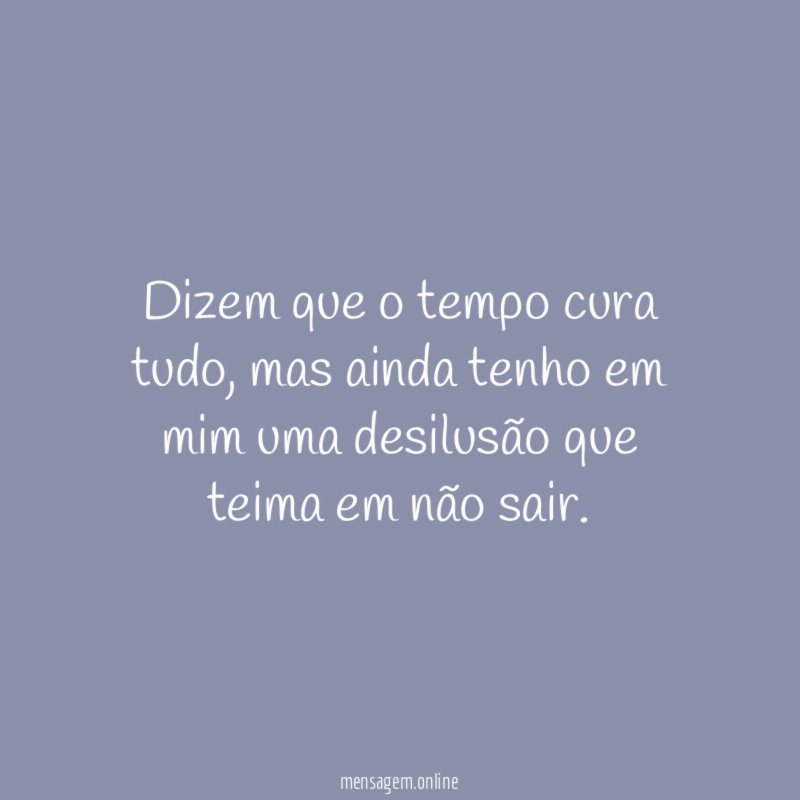 Dizem que o tempo cura tudo