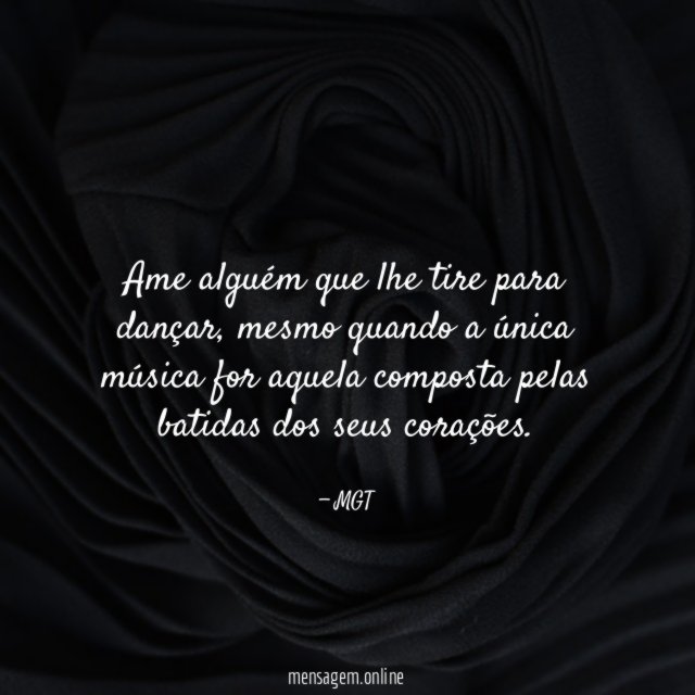 Ame alguém que lhe tire para dançar