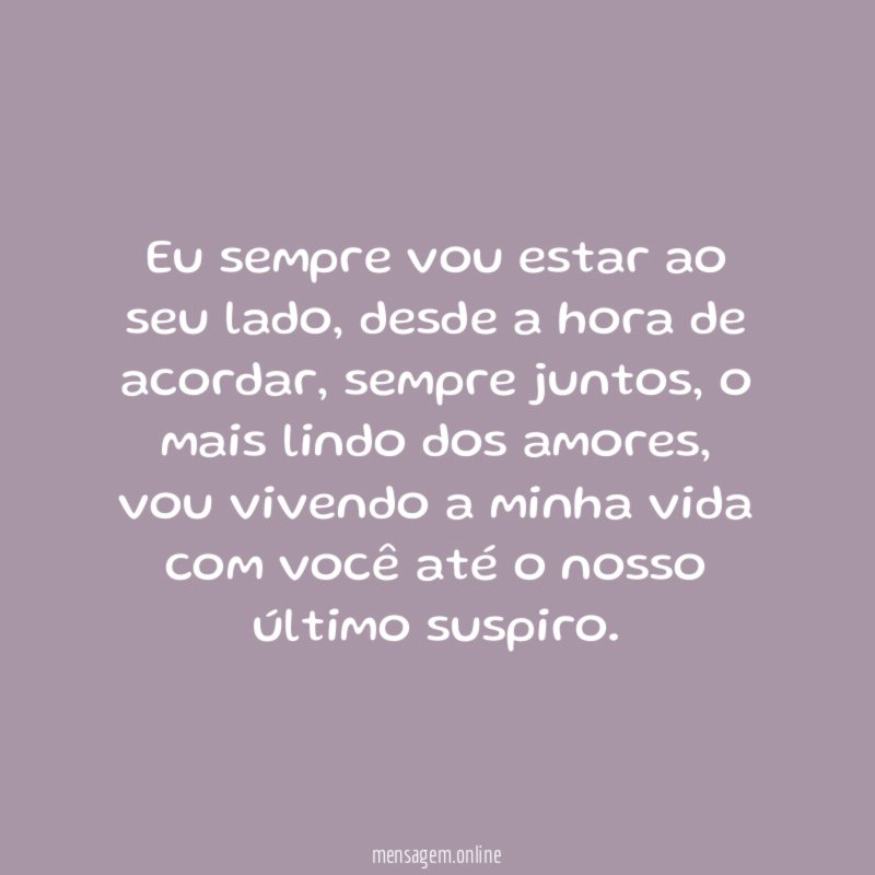 Eu sempre vou estar ao seu lado