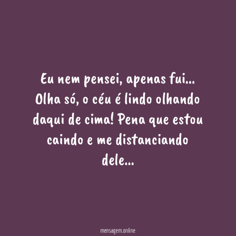 Eu nem pensei