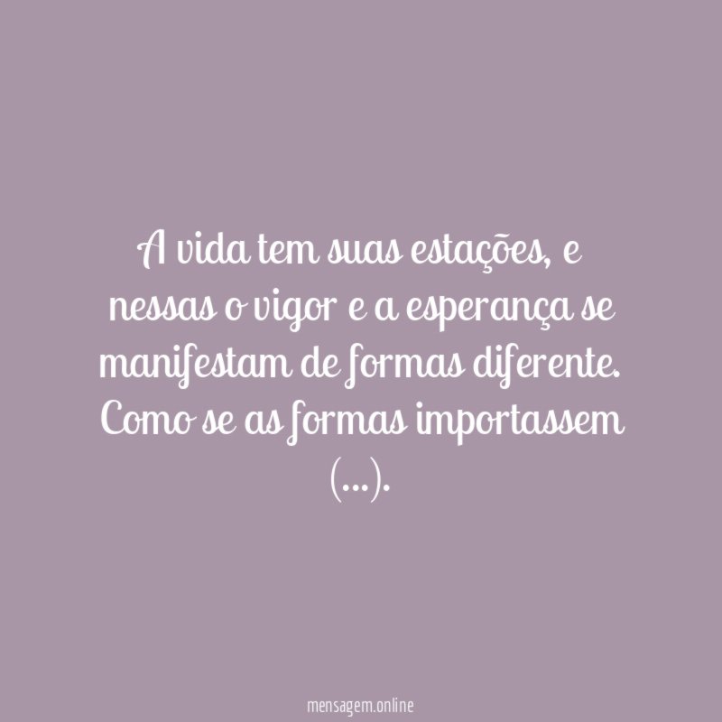 A vida tem suas estações