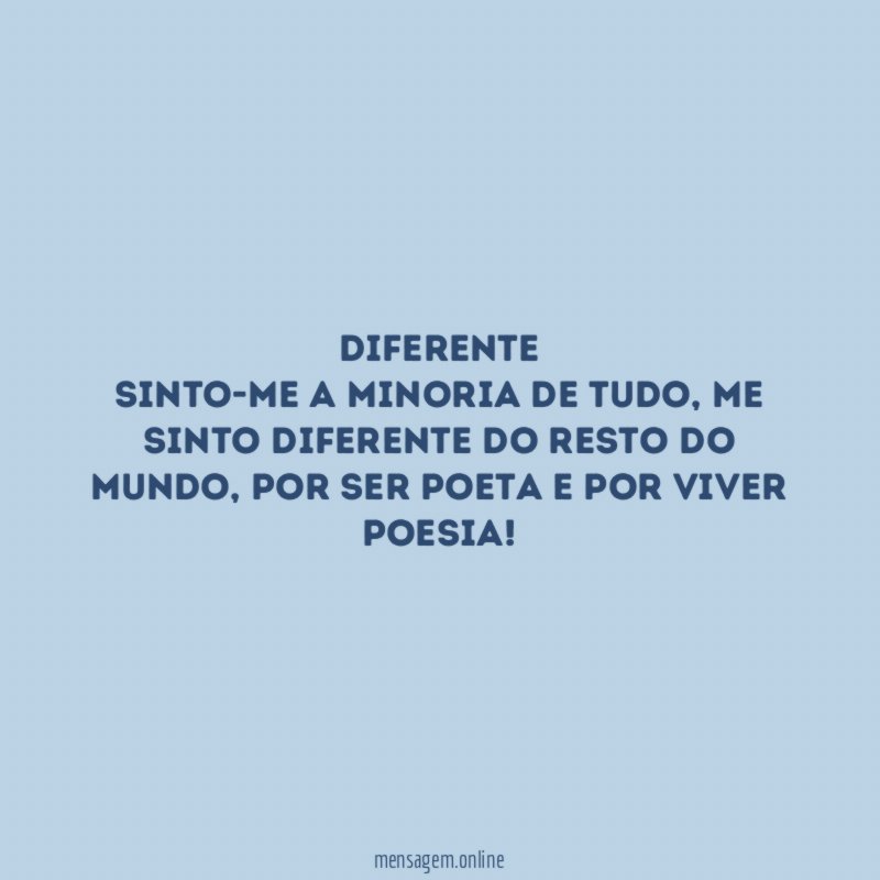 Diferente Sinto-me a minoria de tudo