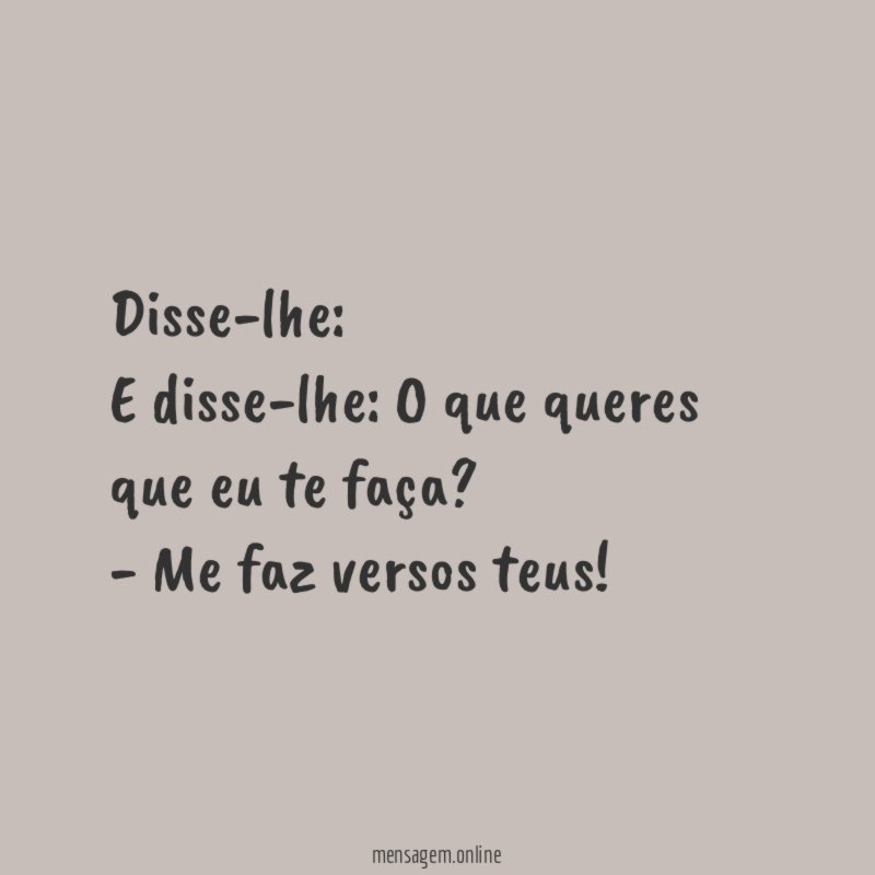 Disse-lhe