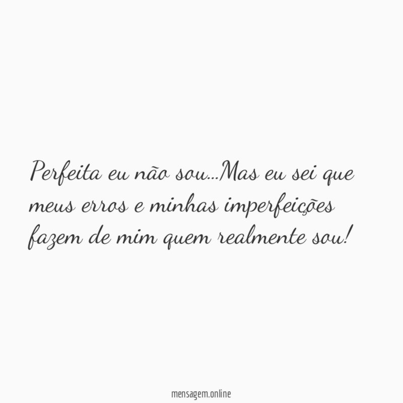 Perfeita eu não sou