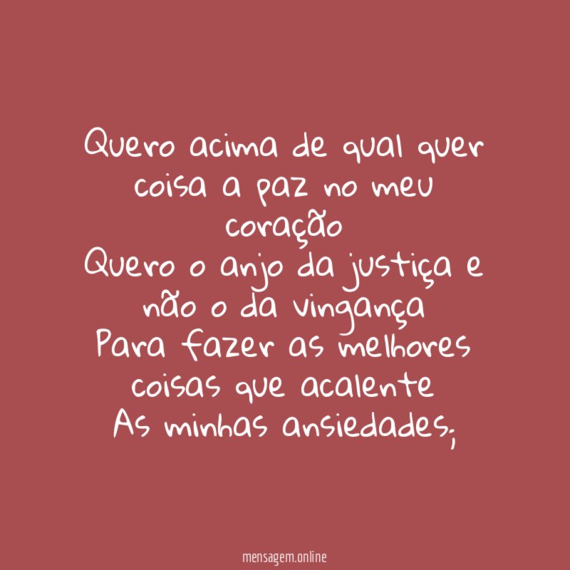 Quero acima de qual quer coisa a paz