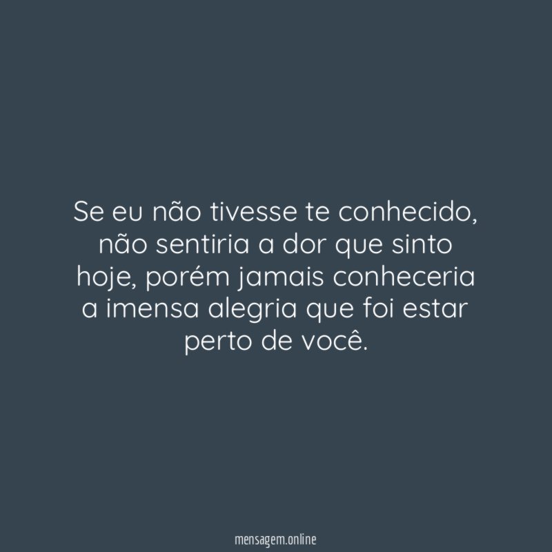 Se eu não tivesse te conhecido