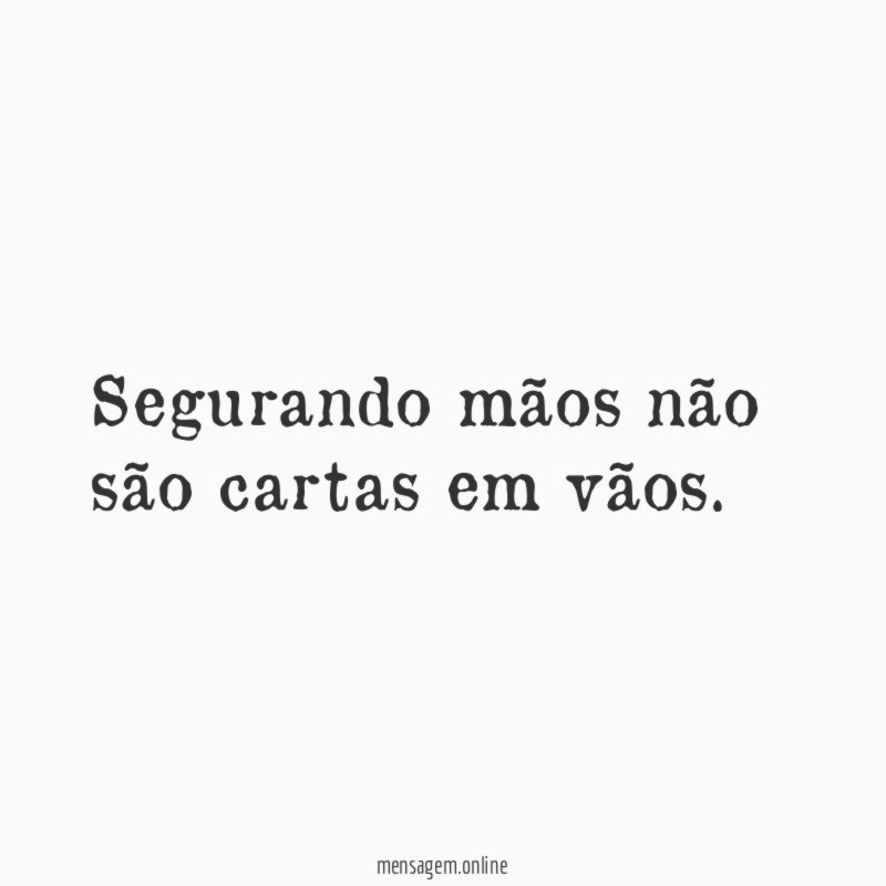 Segurando mãos não são cartas em vãos