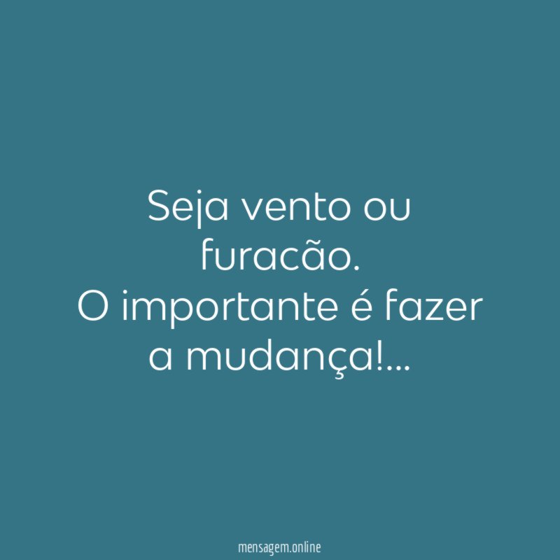 Seja vento ou furacão