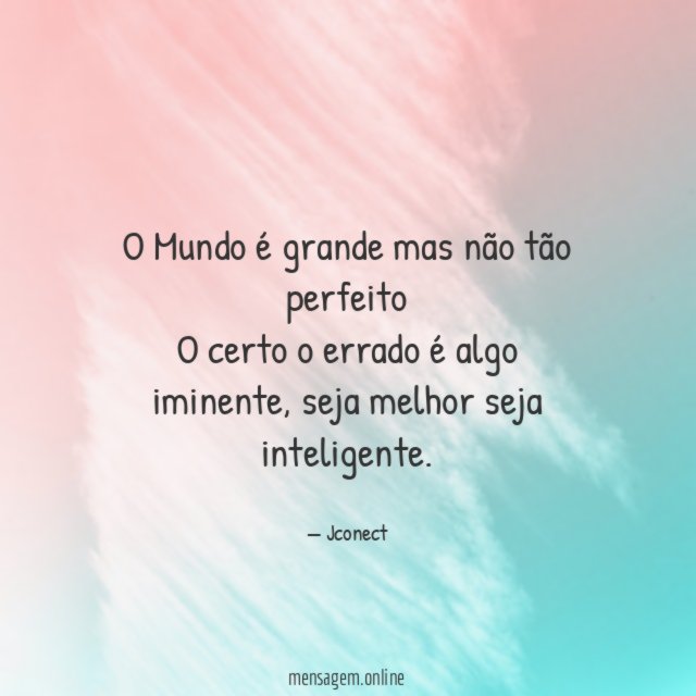 O Mundo é grande mas não tão perfeito