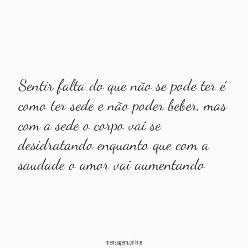 Sentir falta do que não se pode ter