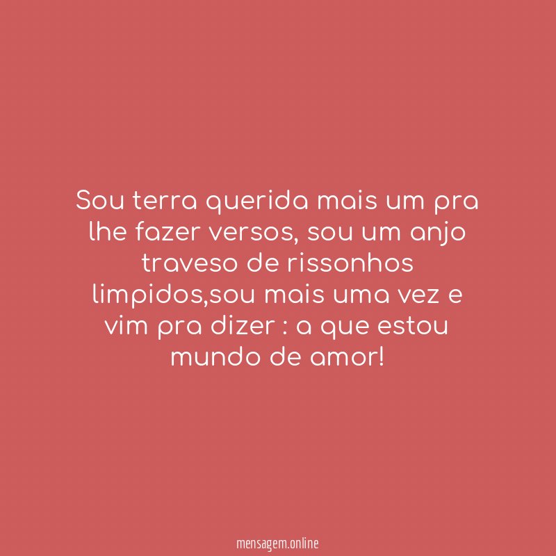 sou terra querida mais um pra lhe fazer versos