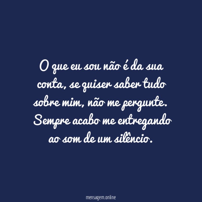 O que eu sou não é da sua conta