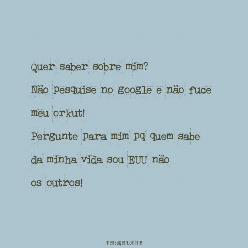 Quer saber sobre mim?
