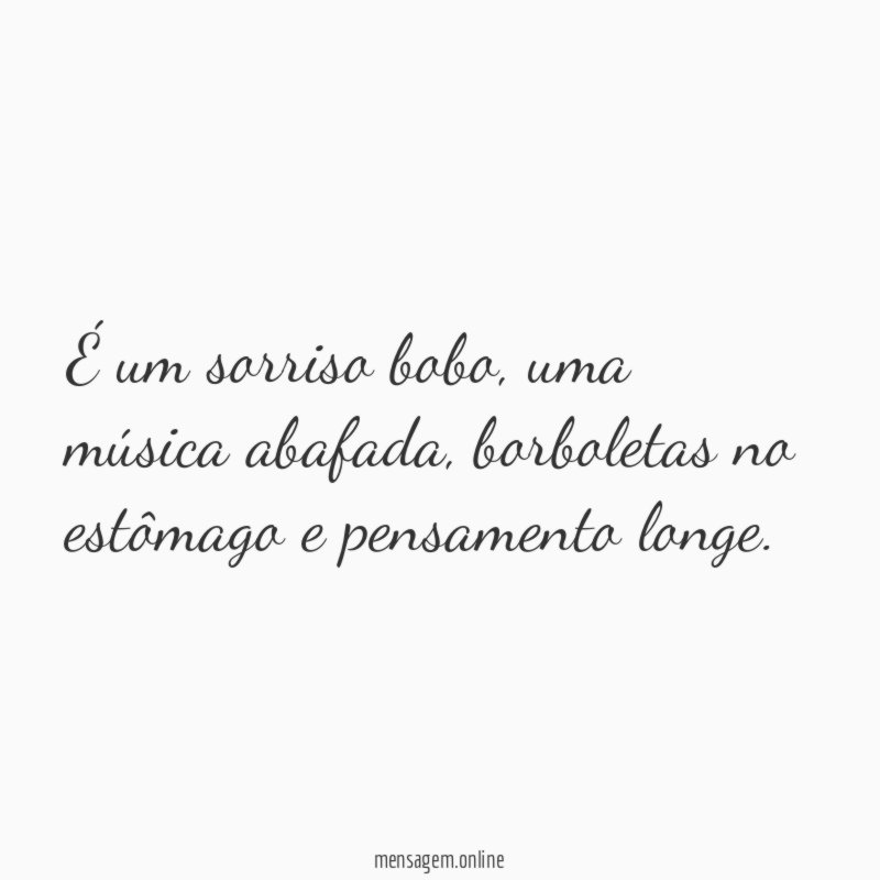 É um sorriso bobo