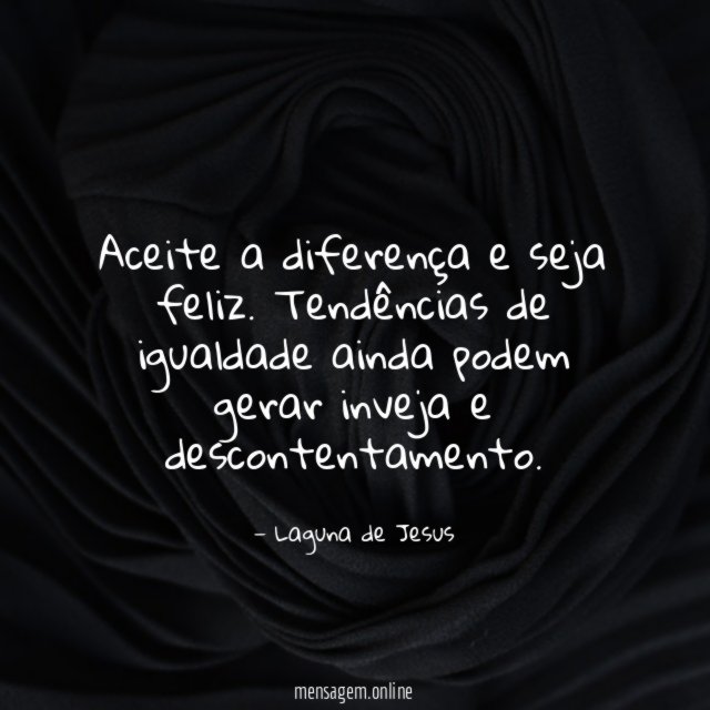 Aceite a diferença e seja feliz