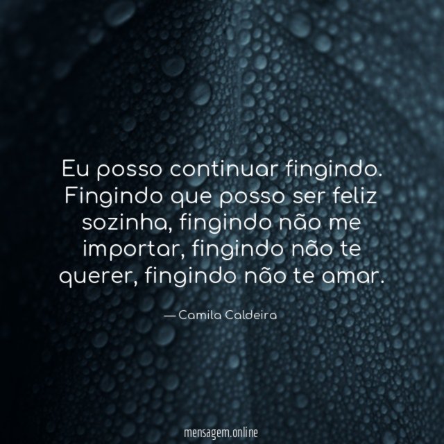 Eu posso continuar fingindo