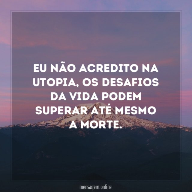 Eu não acredito na utopia