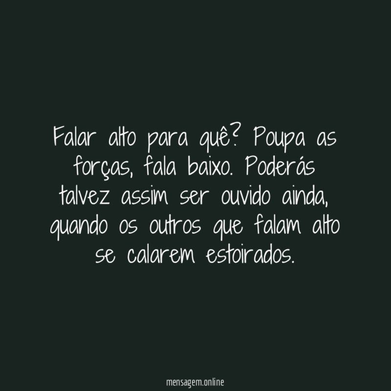 Falar alto para quê