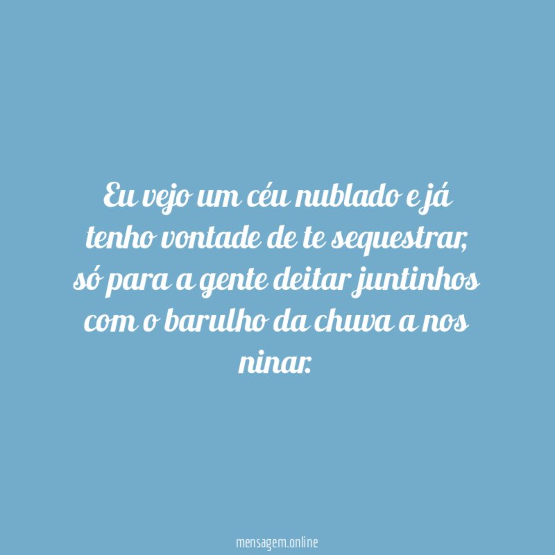 Eu vejo um céu nublado e já tenho
