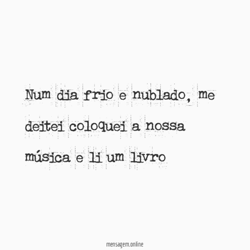 Num dia frio e nublado