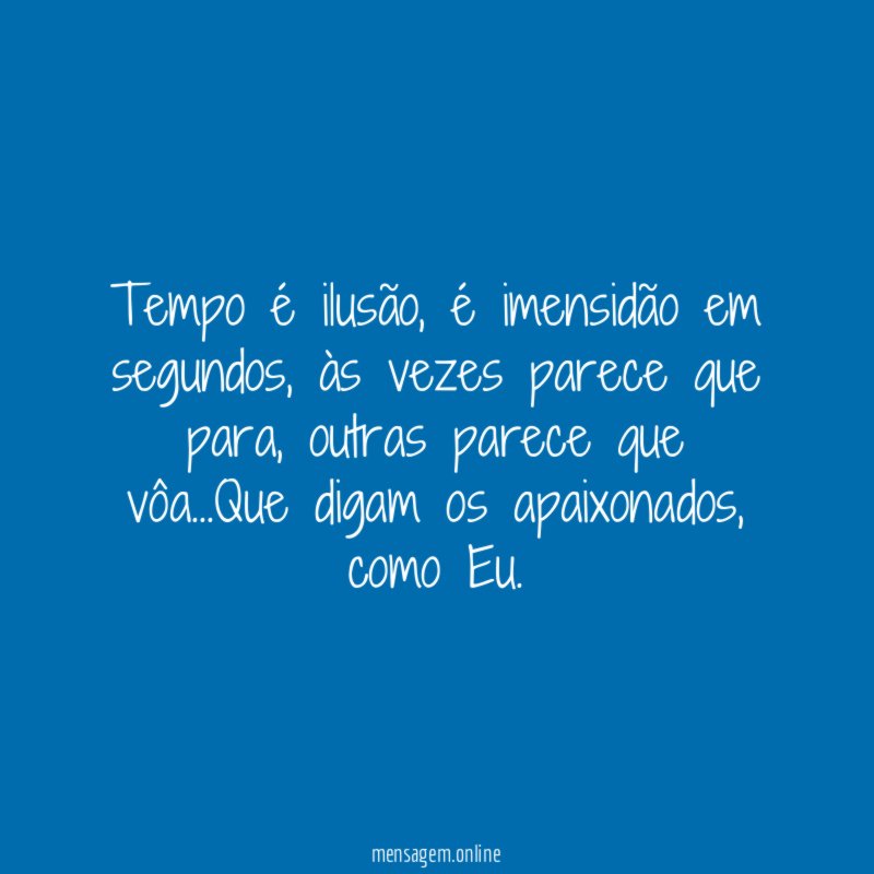 Tempo é ilusão
