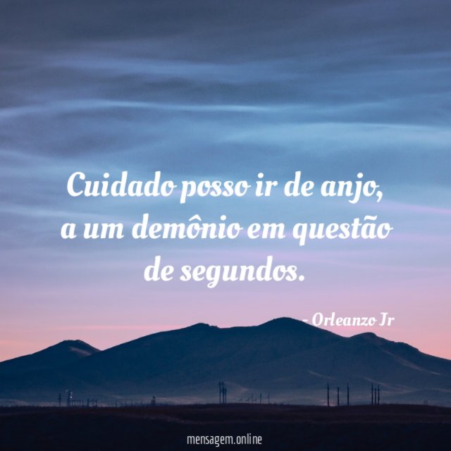Cuidado posso ir de anjo