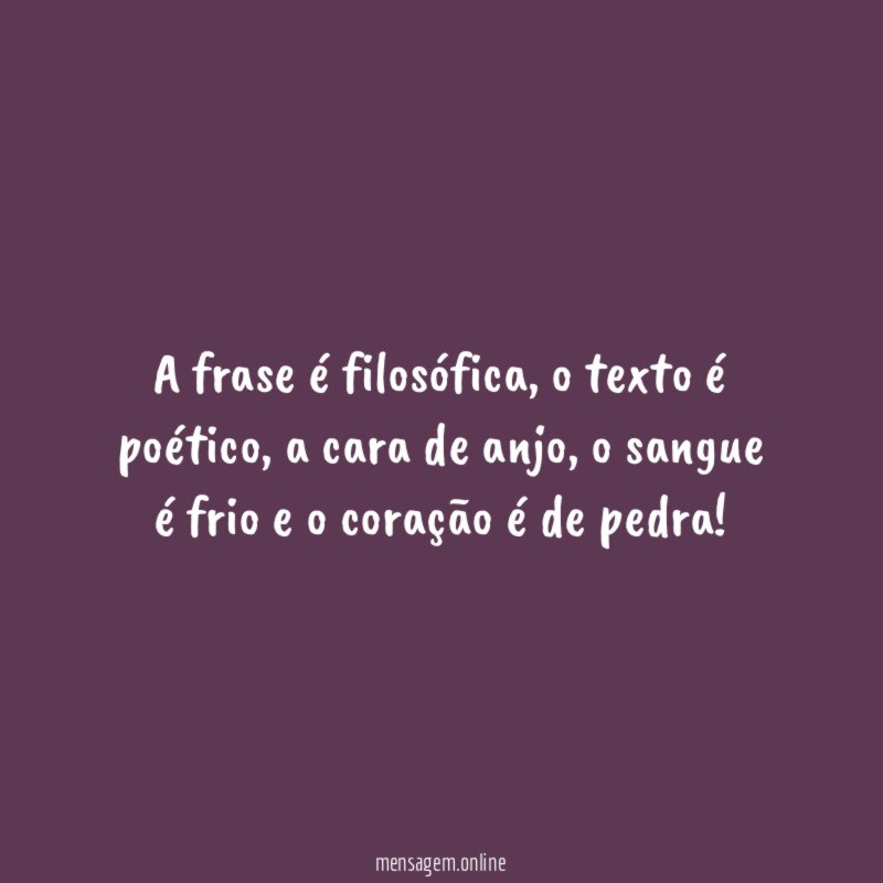 A frase é filosófica