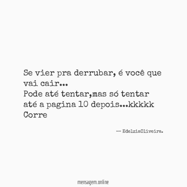Se vier pra derrubar