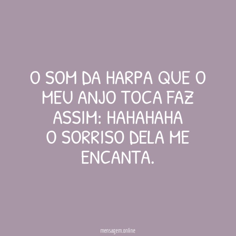 O som da harpa que o meu anjo toca faz assim