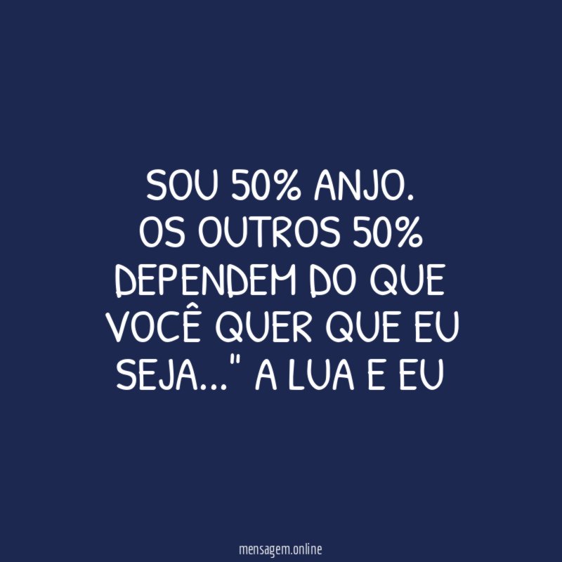 Sou 50% anjo