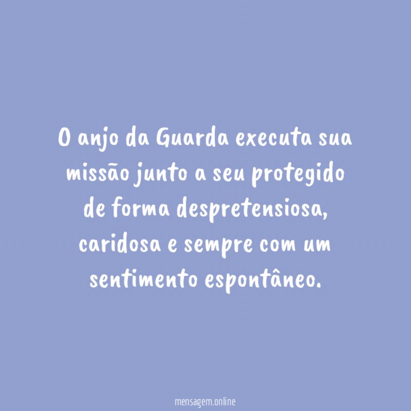 O anjo da Guarda executa sua missão junto