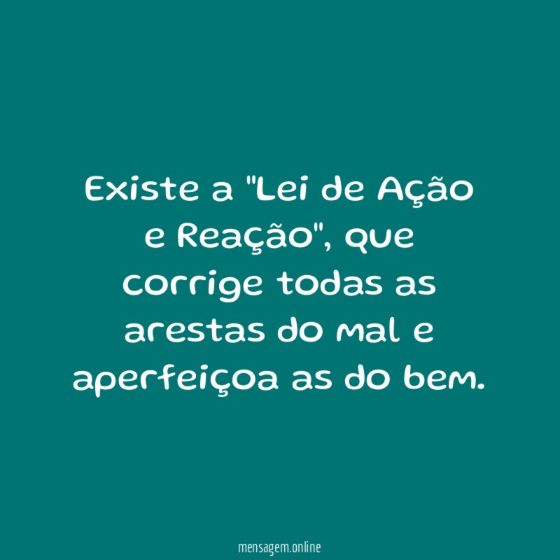 Existe a "Lei de Ação e Reação"
