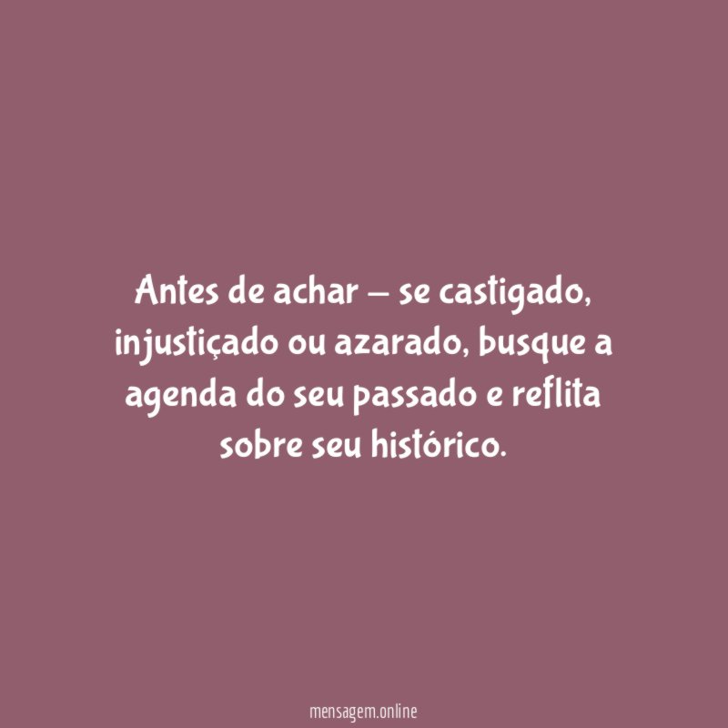 Antes de achar - se castigado