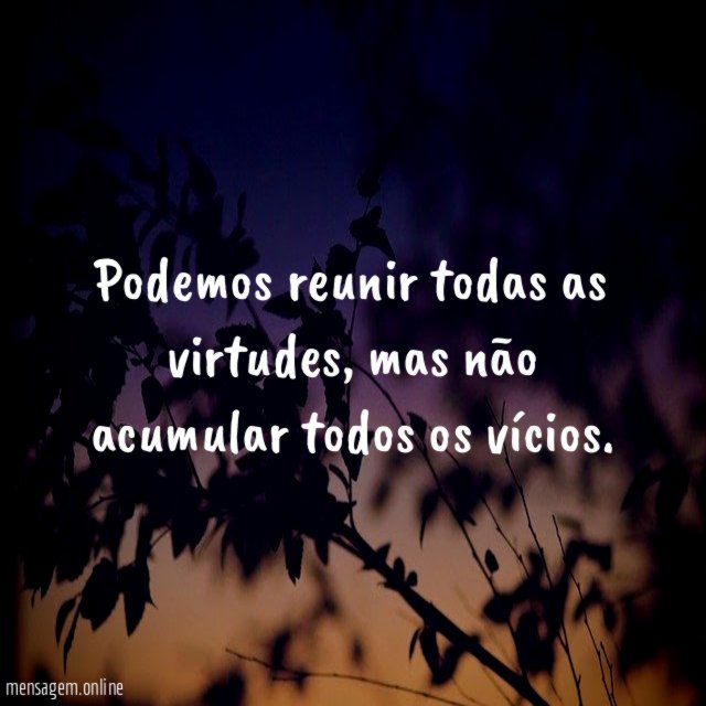 Podemos reunir todas as virtudes