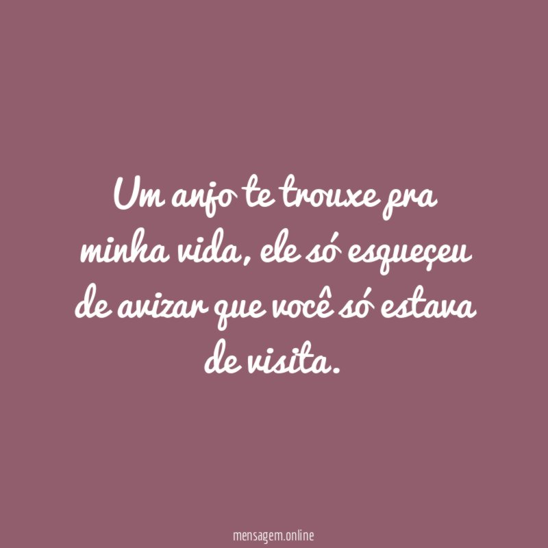 Um anjo te trouxe pra minha vida