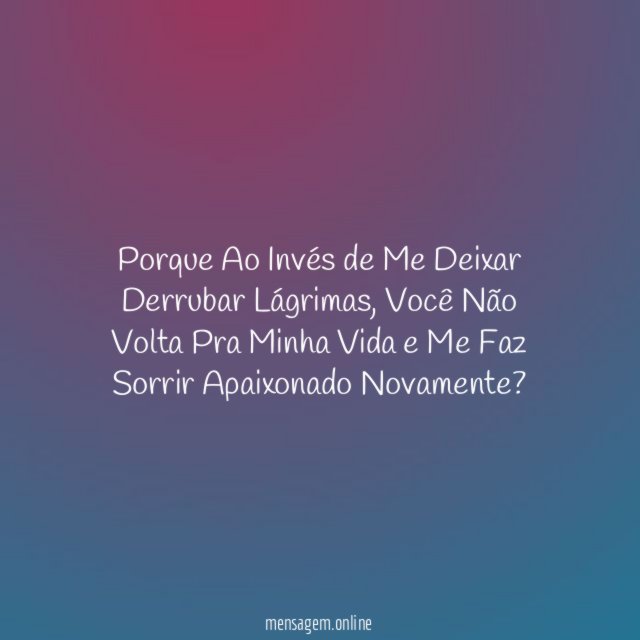 Porque Ao Invés de Me Deixar Derrubar Lágrimas