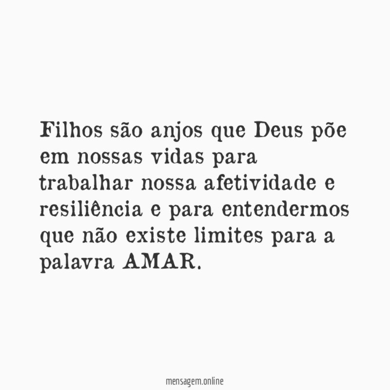 Filhos são anjos que Deus põe em nossas