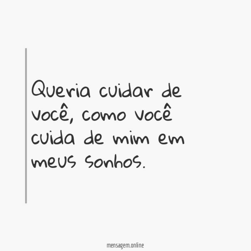 Queria cuidar de você