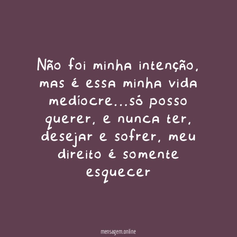não foi minha intenção
